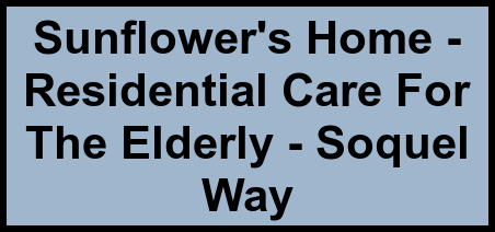 Logo of Sunflower's Home - Residential Care For The Elderly - Soquel Way, Assisted Living, Citrus Heights, CA