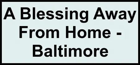 Logo of A Blessing Away From Home - Baltimore, Assisted Living, Baltimore, MD