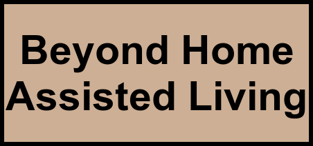 Logo of Beyond Home Assisted Living, Assisted Living, Afton, WY