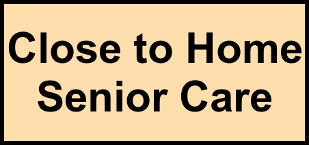 Logo of Close to Home Senior Care, Assisted Living, Orange, CA