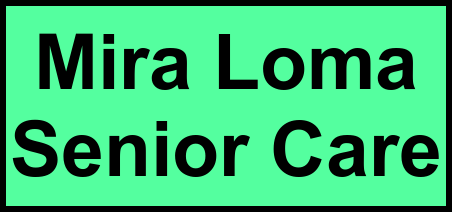Logo of Mira Loma Senior Care, Assisted Living, Eastvale, CA