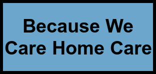 Logo of Because We Care Home Care, , Westland, MI