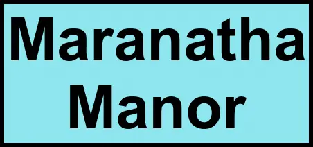 Logo of Maranatha Manor, Assisted Living, Antelope, CA