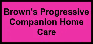 Logo of Brown's Progressive Companion Home Care, , Royal Palm Beach, FL