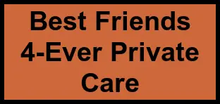 Logo of Best Friends 4-Ever Private Care, , Palatka, FL