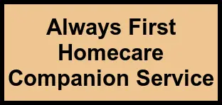 Logo of Always First Homecare Companion Service, , Winter Park, FL