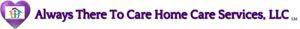 Logo of Always There To Care Home Care Services, , Freehold, NJ